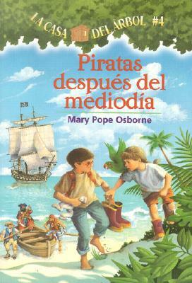 Piratas Despues del Mediodia = Pirates Past Noon by Mary Pope Osborne