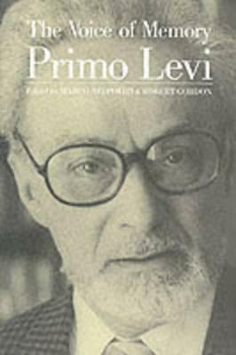 Voice of Memory: Interviews, 1961-1987 by Robert S.C. Gordon, Primo Levi