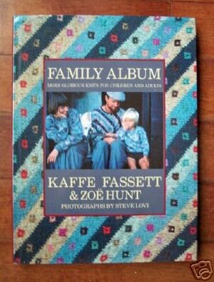 Family Album: More Glorious Knits for Children and Adults by Kaffe Fassett, Zoe Hunt, Steve Lovi