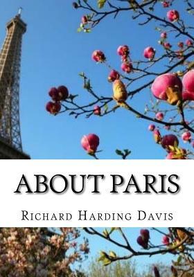 About Paris by Richard Harding Davis