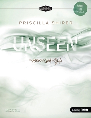 Unseen: The Armor of God for Kids Younger Kids Activity Book by Priscilla Shirer