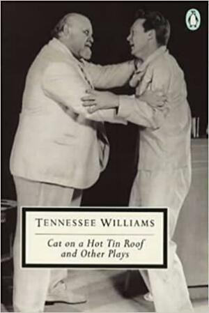 Cat on a Hot Tin Roof ; The Milk Train Doesn't Stop Here Anymore ; The Night of the Iguana by Tennessee Williams