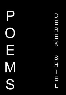 Poems by Derek Shiel