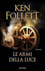 Le armi della luce by Ken Follett