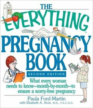 The Everything Pregnancy Book by Elisabeth A. Aron, Paula Ford-Martin