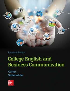 Loose Leaf for College English and Business Communication by Sue C. Camp, Marilyn Satterwhite