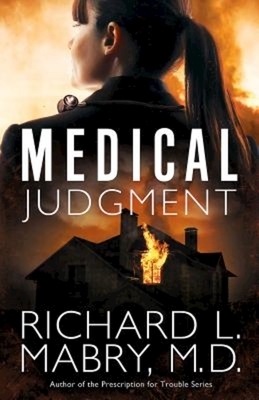 Medical Judgment by Richard L. Mabry M. D.