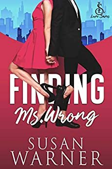 Finding Ms. Wrong: Second Chance Billionaire Romantic comedy by Susan Warner