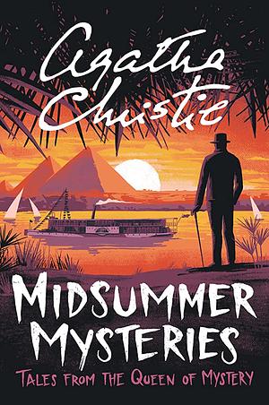 Midsummer Mysteries: Tales from the Queen of Mystery by Agatha Christie, Agatha Christie
