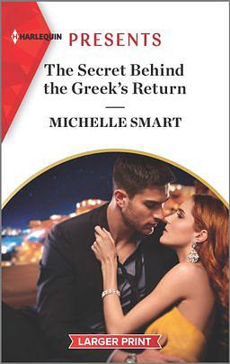 The Secret Behind the Greek's Return by Michelle Smart