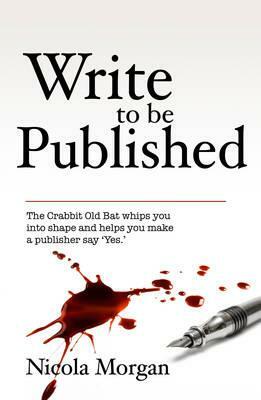 Write to be Published by Nicola Morgan