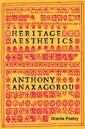Heritage Aesthetics by Anthony Anaxagorou