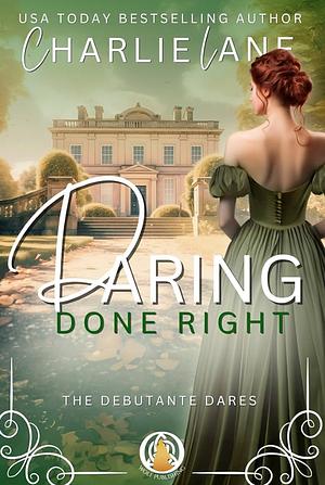 Daring Done Right by Charlie Lane