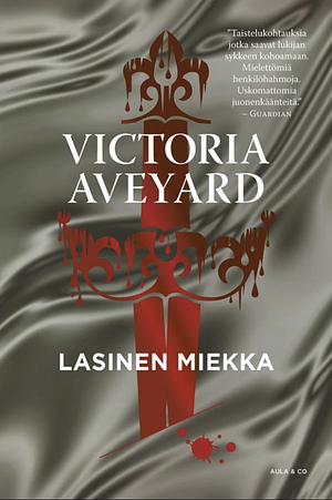 Lasinen miekka by Victoria Aveyard