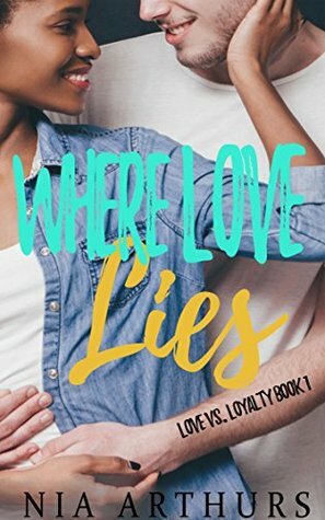 Where Love Lies by Nia Arthurs