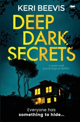 Deep Dark Secrets by Keri Beevis