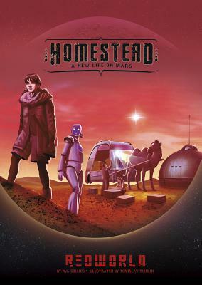 Homestead: A New Life on Mars by A. L. Collins