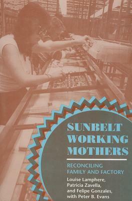 Sunbelt Working Mothers by Louise Lamphere