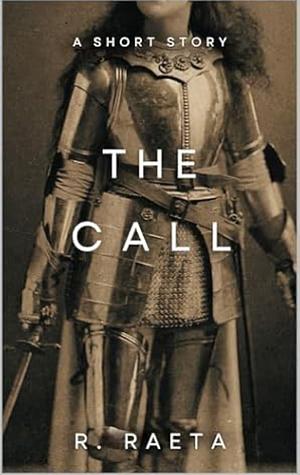 The Call by R. Raeta