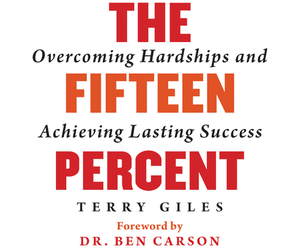The Fifteen Percent: Overcoming Hardships and Achieving Lasting Success by Terry Giles