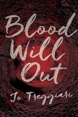 Blood Will Out by Jo Treggiari