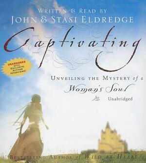Captivating: Unveiling the Mystery of a Woman's Soul by 