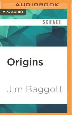 Origins: The Scientific Story of Creation by Jim Baggott