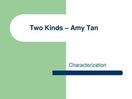 Two Kinds by Amy Tan