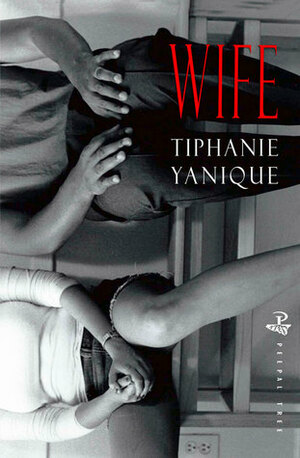 Wife by Tiphanie Yanique