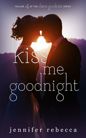 Kiss Me Goodnight by Jennifer Rebecca