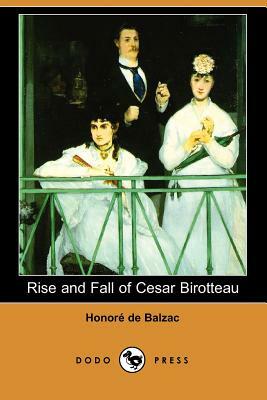 Rise and Fall of Cesar Birotteau (Dodo Press) by Honoré de Balzac