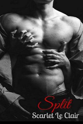 Split by Scarlet Le Clair