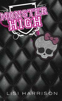 Monster High by Lisi Harrison