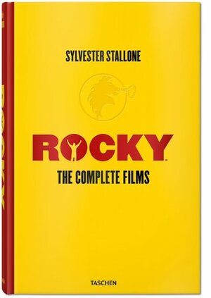 Rocky: The Complete Films by Paul Duncan, Sylvester Stallone