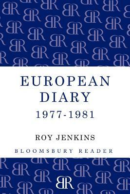 European Diary, 1977-1981 by Roy Jenkins