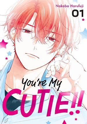 You're My Cutie, Vol. 1 by Nakaba Harufuji, Nakaba Harufuji