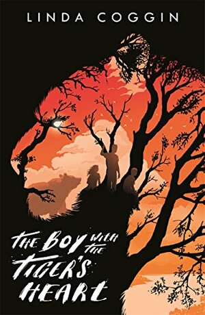 The Boy with the Tiger's Heart by Linda Coggin
