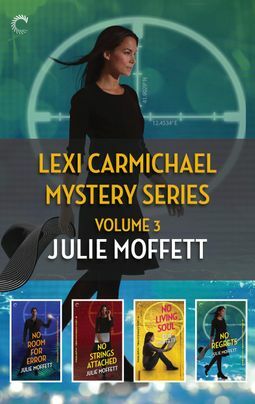 Lexi Carmichael Mystery Series Volume 3: An Anthology by Julie Moffett
