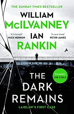 The Dark Remains by William McIlvanney