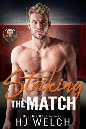 Striking the Match by HJ Welch