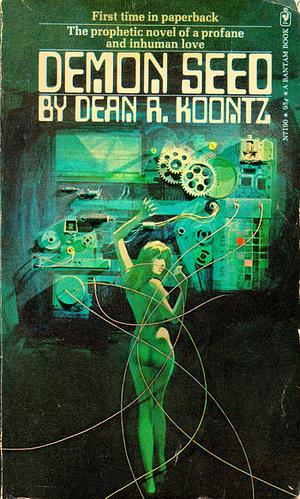 Demon Seed by Dean Koontz, Dean Koontz