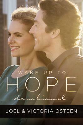 Wake Up to Hope: Devotional by Joel Osteen, Victoria Osteen