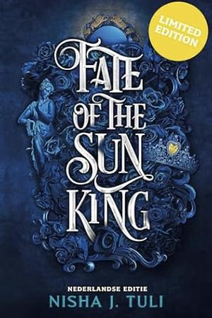 Fate of the Sun King by Nisha J. Tuli