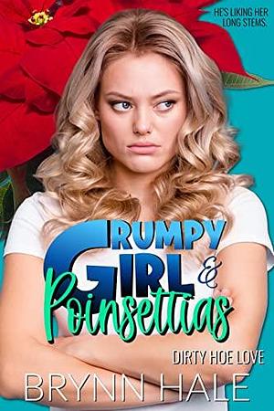 Grumpy Girl and Poinsettias: Sunshine Guy & Grumpy Girl Romance by Brynn Hale, Brynn Hale