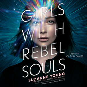 Girls with Rebel Souls by Suzanne Young