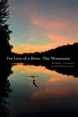 For Love of a River: The Minnesota by Darby Nelson