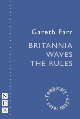Britannia Waves the Rules by Gareth Farr