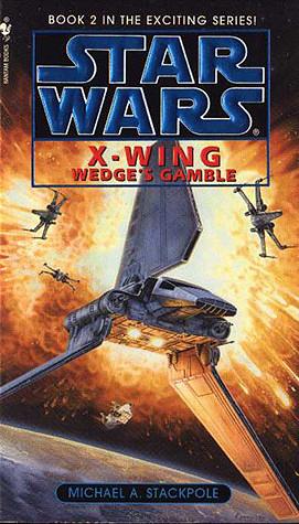 Wedge's Gamble by Michael A. Stackpole