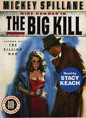 The Big Kill by Mickey Spillane