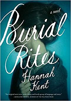 Begravelsesriter by Hannah Kent